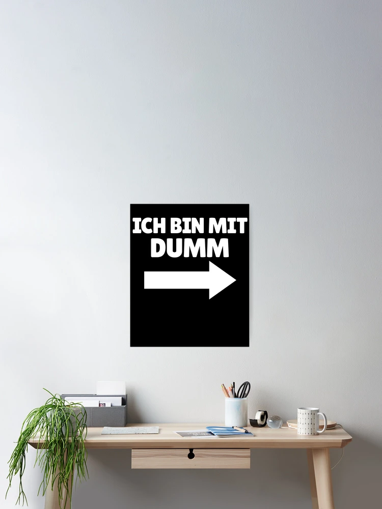 Imagen 2 de 3, Póster con la obra Ich Bin Mit Dumm German Arrow Right Funny I'm With Stupid Gear, diseñada y vendida por DynamicDesign.