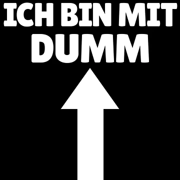 Imagen de la obra Ich Bin Mit Dumm German Arrow Up Funny I'm Stupid Gear de DynamicDesign