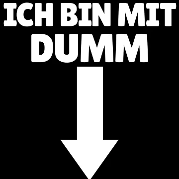 Imagen de la obra Ich Bin Mit Dumm German Arrow Down Funny I'm With Stupid Gear de DynamicDesign