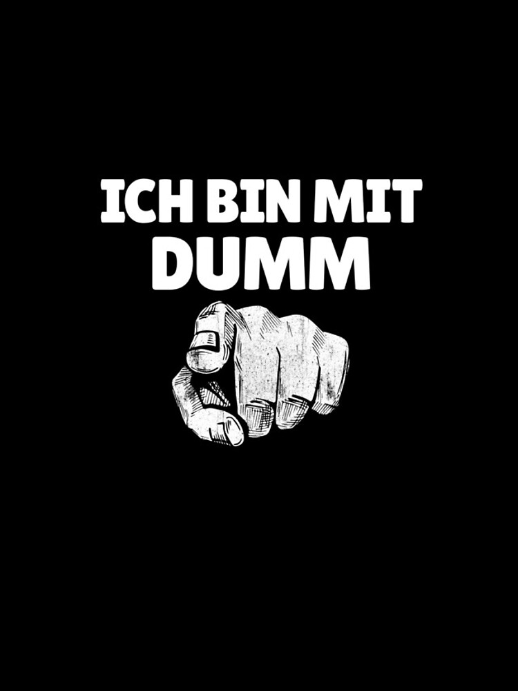 Aperçu 4 sur 4. Coque iPhone avec l'œuvre Ich Bin Mit Dumm German Finger At You Funny You're Stupid Gear créée et vendue par DynamicDesign.