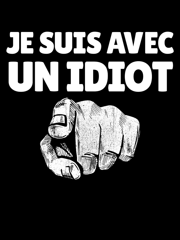 Thumbnail 3 von 3, Tuch, Je Suis Avec Un Idiot French Finger At You You're Stupid Gear designt und verkauft von DynamicDesign.