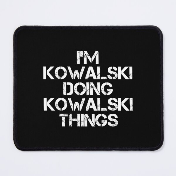 Item preview, Kowalski Name T Shirt - I'm Kowalski Doing Kowalski Things Name Gift Item Tee designed and sold by learkemili.