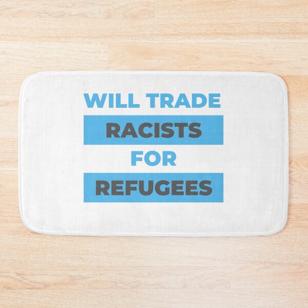 Item preview, Will trade racists for refugees | Refugees welcome designed and sold by Giovanni's  Brown Quotes.