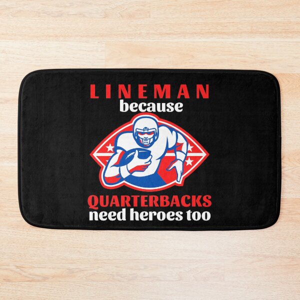 Item preview, Lineman Because Quarterbacks Need Heroes Too (Red Text) - American Football designed and sold by CaitU.