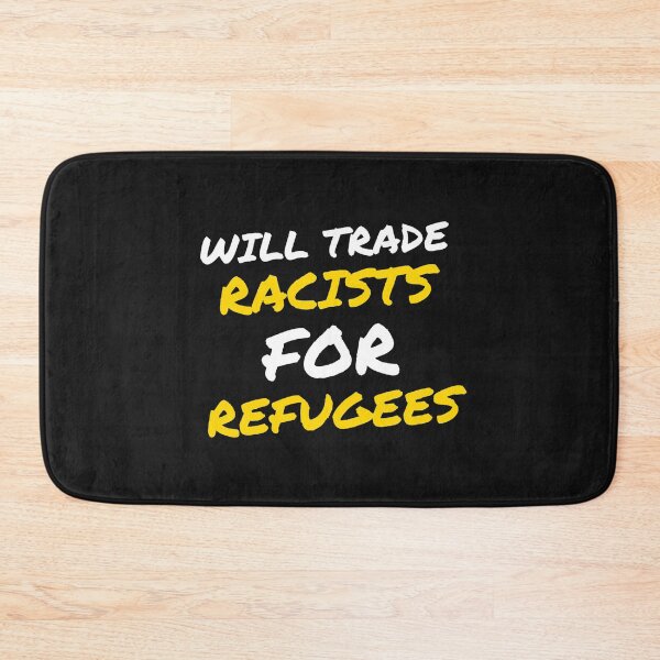 Item preview, Will trade racists for refugees | Refugees welcome designed and sold by Giovanni's  Brown Quotes.