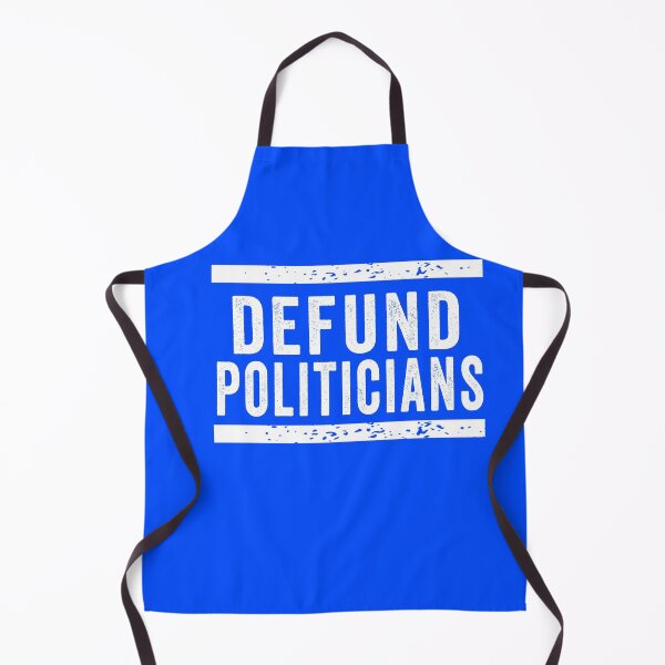 Item preview, Defund Politicians designed and sold by DynastyArt.