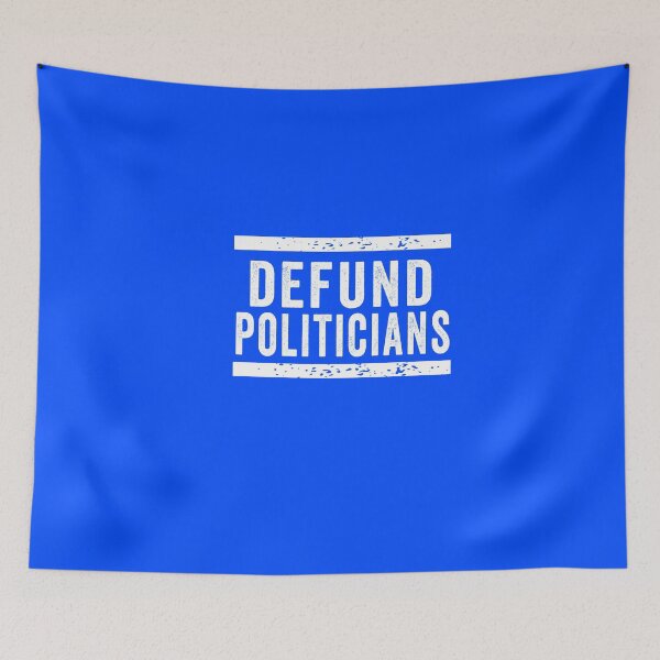 Item preview, Defund Politicians designed and sold by DynastyArt.