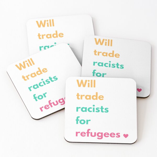 Item preview, Will trade racists for refugees | Refugees welcome designed and sold by Giovanni's  Brown Quotes.