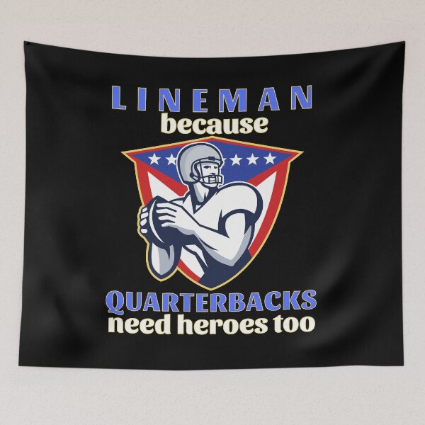 Item preview, Lineman Because Quarterbacks Need Heroes Too (Blue Text w/ Yellow Outline) - American Football designed and sold by CaitU.