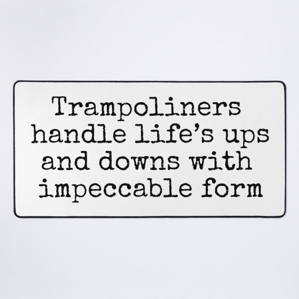 Item preview, Trampoliners handle life's ups and downs with impeccable form designed and sold by MuggyandMo.