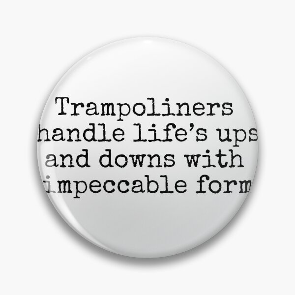 Item preview, Trampoliners handle life's ups and downs with impeccable form designed and sold by MuggyandMo.
