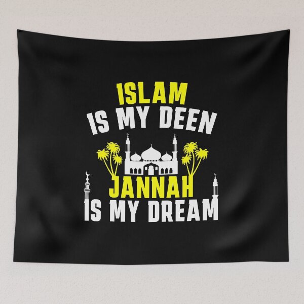 Item preview, islam is my deen jannah is my dream - islamic quotes 4 designed and sold by EfenDesign.