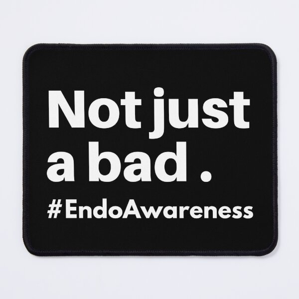 Item preview, Not just a bad period merch for endo warriors designed and sold by DesignsWithMel.