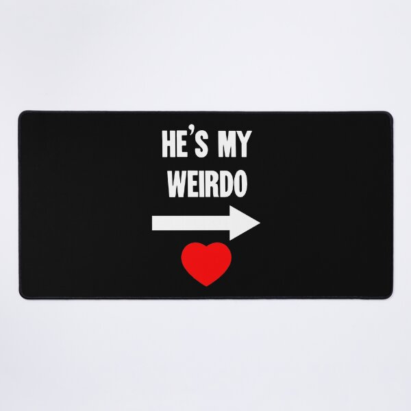Item preview, He's My Weirdo (Pointing Left) designed and sold by Good-Looking Corpse.