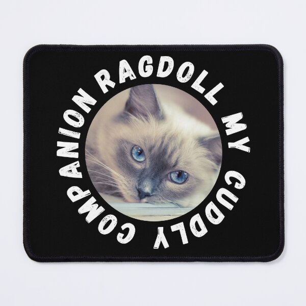 Item preview, Ragdoll my cuddly companion designed and sold by TextToTee.