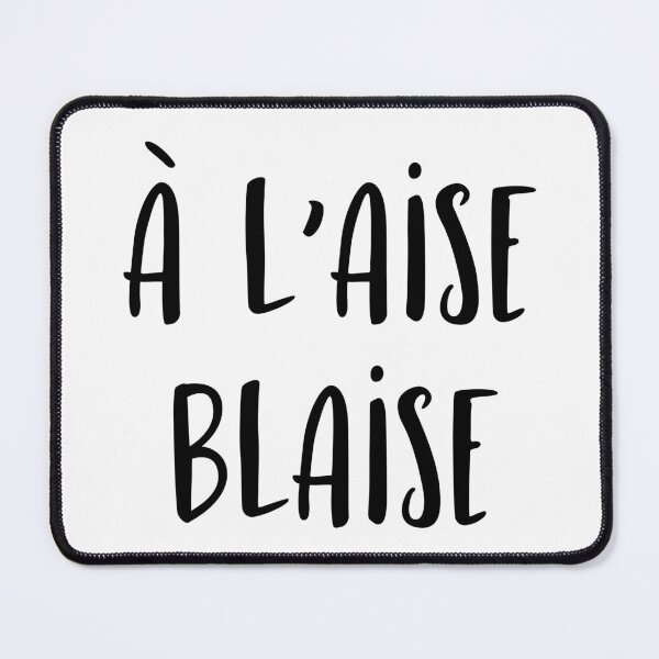 Item preview, A l'aise Blaise designed and sold by TheLemonBox.