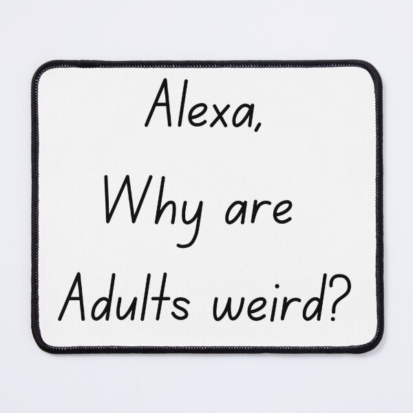 Item preview, Why are adults weird kids and baby clothes designed and sold by TextToTee.