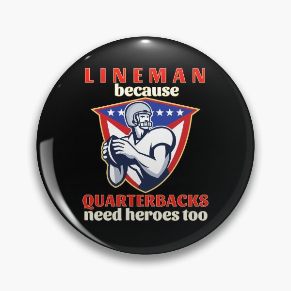 Item preview, Lineman Because Quarterbacks Need Heroes Too (Red Text w/ Yellow Outline) - American Football designed and sold by CaitU.