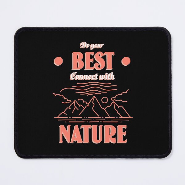 Item preview, Do Your Best Connect With Nature designed and sold by Artpace.