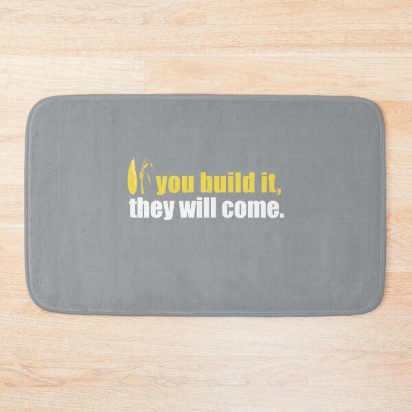 Item preview, If you build it, they will come designed and sold by PalinoColour.