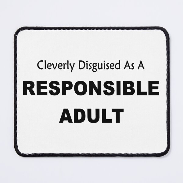 Item preview, Cleverly Described As A Responsible Adult funny slogan designed and sold by headpossum.