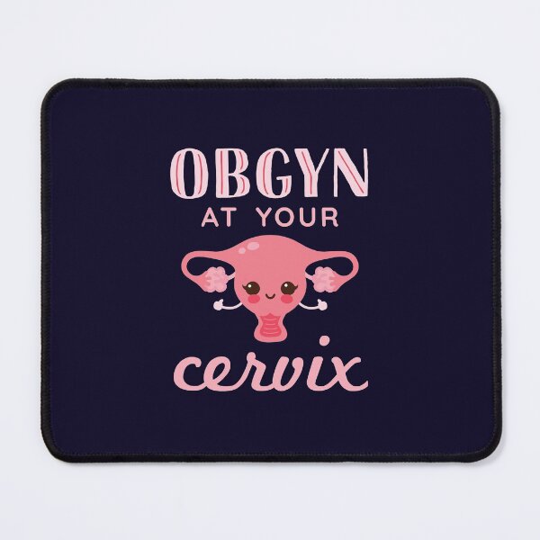 Item preview, OBGYN At Your Cervix designed and sold by jaygo.