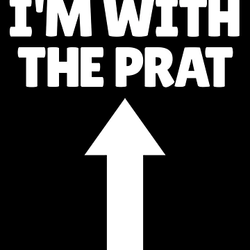 Imagen de la obra I'm With The Prat British Humor Arrow Up Funny I'm Stupid Gear de DynamicDesign