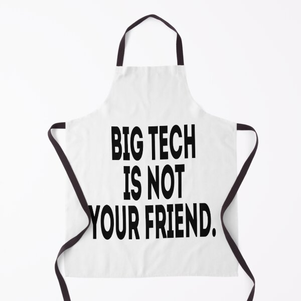 Item preview, Big Tech Is Not Your Friend. - Political Quote designed and sold by CoolArtGeek.