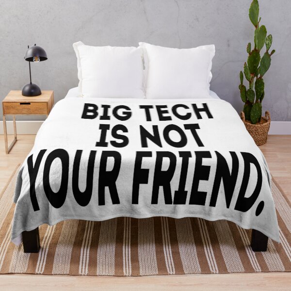 Item preview, Big Tech Is Not Your Friend. - Political Quote designed and sold by CoolArtGeek.
