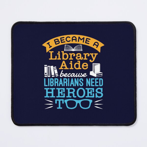 Item preview, I Became a Library Aide Because Librarians Need Heroes Too designed and sold by jaygo.