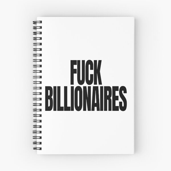 Item preview, Fuck Billionaires - Political Quote, Black and White designed and sold by CoolArtGeek.