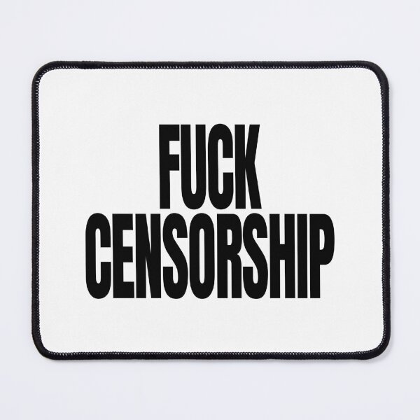 Item preview, Fuck Censorship - Political Quote, Black and White designed and sold by CoolArtGeek.