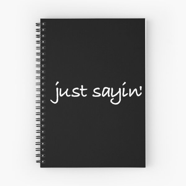 Item preview, Just Sayin designed and sold by CoolYule.