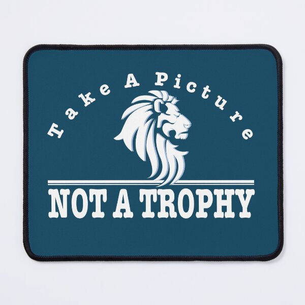 Item preview, Anti Trophy Hunting design. Take A Picture Not A Trophy designed and sold by headpossum.