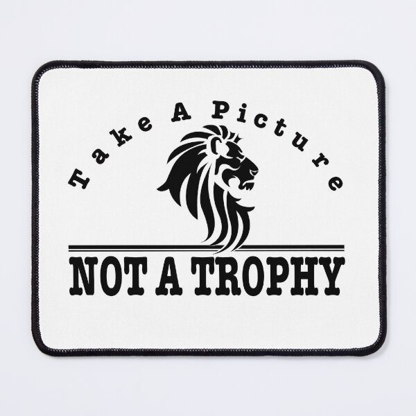 Item preview, Anti Canned Hunting - Take A Picture. NOT A TROPHY designed and sold by headpossum.