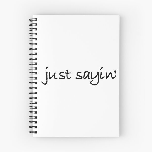 Item preview, Just Saying designed and sold by CoolYule.