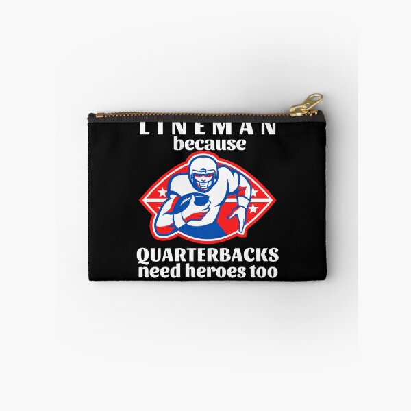 Item preview, Lineman Because Quarterbacks Need Heroes Too (White Text) - American Football designed and sold by CaitU.