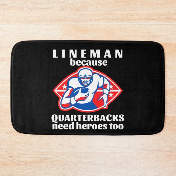 Item preview, Lineman Because Quarterbacks Need Heroes Too (White Text) - American Football designed and sold by CaitU.