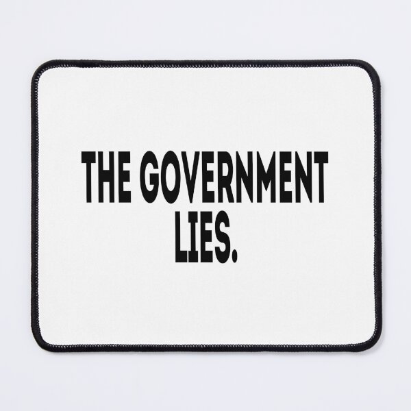 Item preview, The Government Lies - Political Quote, Black and White designed and sold by CoolArtGeek.
