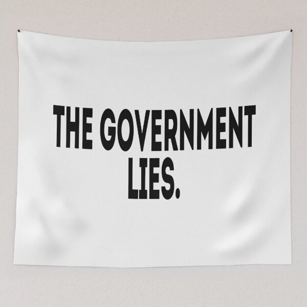 Item preview, The Government Lies  - Political Quote, Black and White designed and sold by CoolArtGeek.