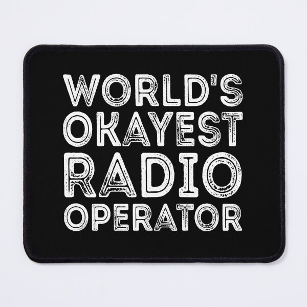 Item preview, World's Okayest Radio Operator  designed and sold by meedTee.