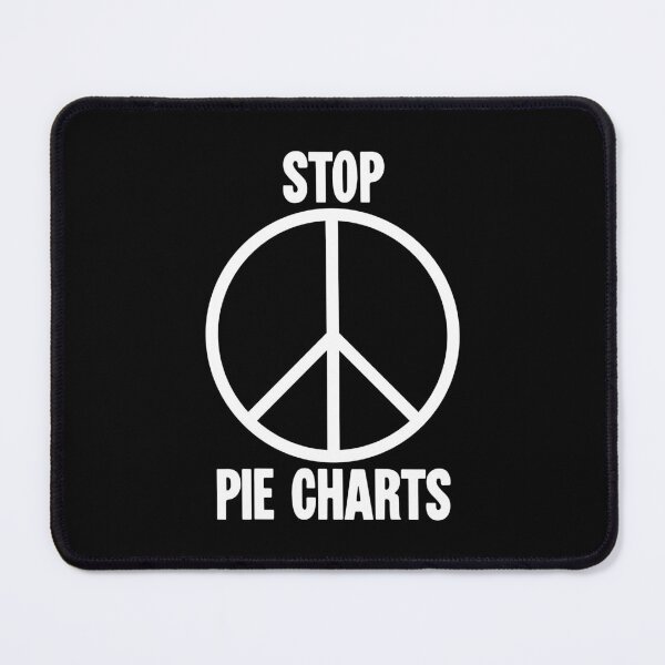 Item preview, Stop Pie Charts designed and sold by Good-Looking Corpse.