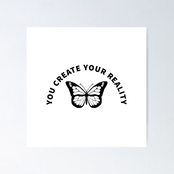 Item preview, You create your reality | Law of attraction quote designed and sold by Theleochick.