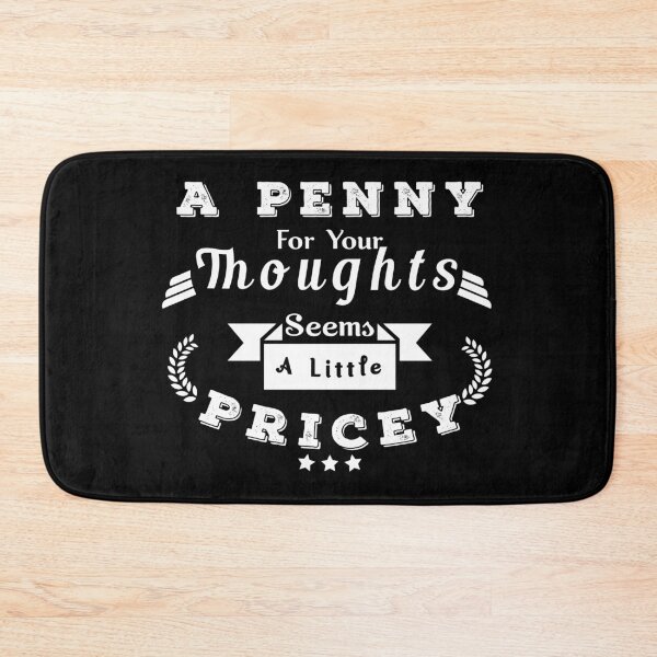 Item preview, A Penny For Your Thoughts Seems A Little Pricey designed and sold by Aymanerachif.