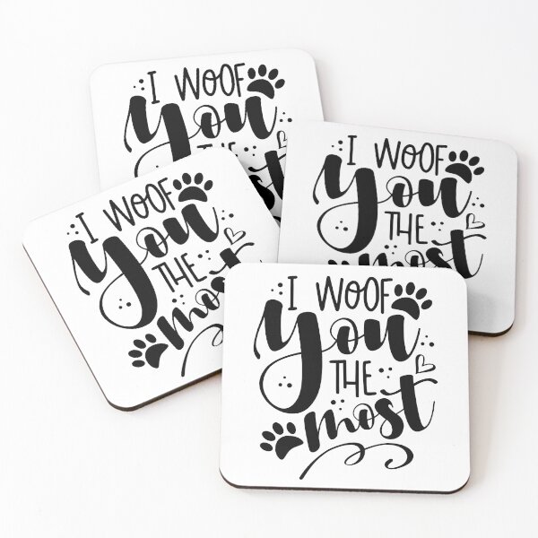 Item preview, I woof You The Most, I woof You, Woof designed and sold by graphic-genie.