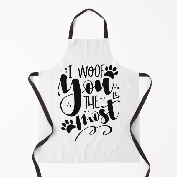 Item preview, I woof You The Most, I woof You, Woof designed and sold by graphic-genie.