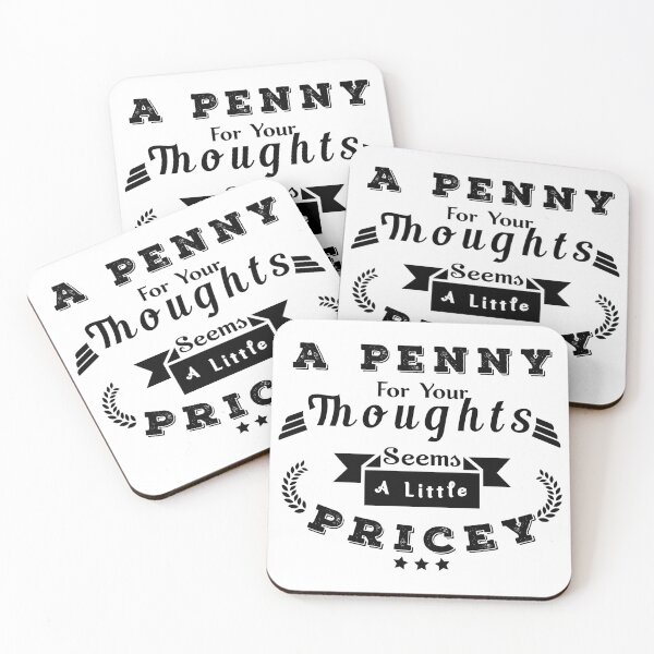 Item preview, A Penny For Your Thoughts Seems A Little Pricey designed and sold by Aymanerachif.