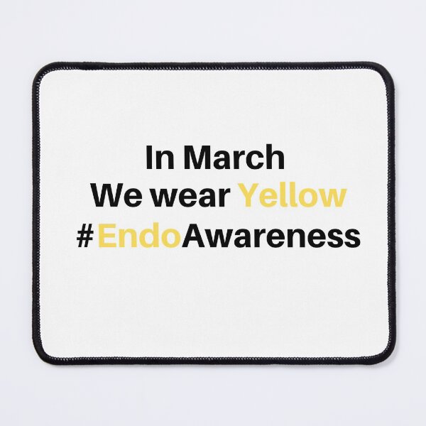 Item preview, In March we wear yellow endoawareness designed and sold by DesignsWithMel.