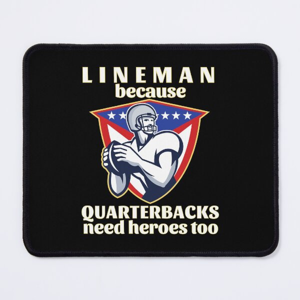 Item preview, Lineman Because Quarterbacks Need Heroes Too (White Text w/ Yellow Outline) - American Football designed and sold by CaitU.