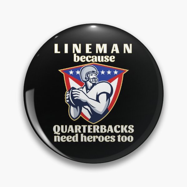 Item preview, Lineman Because Quarterbacks Need Heroes Too (White Text w/ Yellow Outline) - American Football designed and sold by CaitU.